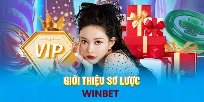 Giới thiệu Winbet - Thương hiệu cá cược uy tín