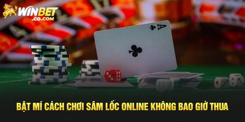 Bí quyết chơi sâm lốc online bất bại