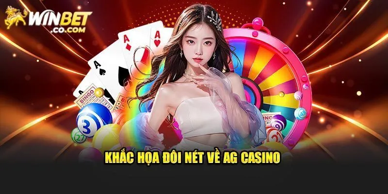 Điểm qua vài nét chính về AG casino